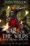 [Fall of the Sages 04] • War for the Wilds